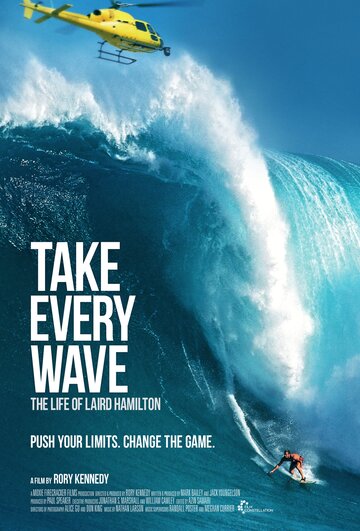 Take Every Wave: The Life of Laird Hamilton (2017)